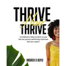 Thrive Hair Thrive: A workbook to help you thrive in your hair care journey and develop a kick-butt hair care routine!