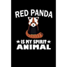 Red Panda Is My Spirit Animal: Animal Nature Collection