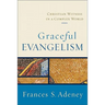 Graceful Evangelism: Christian Witness in a Complex World