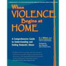 When Violence Begins at Home: A Comprehensive Guide to Understanding and Ending Domestic Abuse