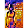 The Girl Who Could Not Die