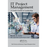It Project Management: A Geek's Guide to Leadership