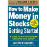 How to Make Money in Stocks Getting Started: A Guide to Putting Can Slim Concepts Into Action