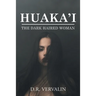 Huaka'i: The Dark Haired Woman (Book II)