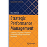 Strategic Performance Management: Achieving Long-Term Competitive Advantage Through Performance Excellence