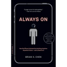Always On: How the iPhone Unlocked the Anything-Anytime-Anywhere Future--And Locked Us In