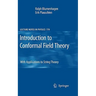 Introduction to Conformal Field Theory: With Applications to String Theory