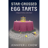 Star-Crossed Egg Tarts