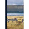 The Mule: A Treatise on the Breeding, Training, and Uses to Which He May Be Put
