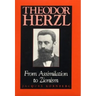 Theodor Herzl: From Assimilation to Zionism