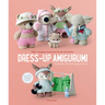 Dress-Up Amigurumi: Make 4 Huggable Characters with 25 Outfits