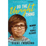 Do the Unright Thing: Memoir of a People Pleaser