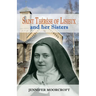 Saint Thérèse of Lisieux and her Sisters