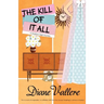 The Kill of It All