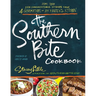 The Southern Bite Cookbook: 150 Irresistible Dishes from 4 Generations of My Family's Kitchen - The Perfect Father's Day Gift for Dads