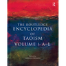 The Routledge Encyclopedia of Taoism: Volume One: A-L