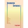 Information Experience: The Strategy and Tactics of Design Thinking