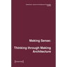 Dimensions. Journal of Architectural Knowledge: Vol. 4, No. 6/2023: Making Sense: Thinking Through Making Architecture