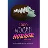 1000 Women In Horror, 1895-2018 (hardback)