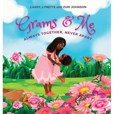 Grams & Me: Always Together, Never Apart
