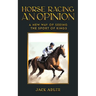 Horse Racing: An Opinion