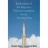Explanation of Ibn Qayyim's Thirteen Conditions for an Accepted Dua