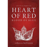 Heart of Red, Blood of Blue