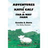 Adventures of Katie Calf on Far-A-Way Farm