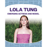 Lola Tung: Emerging Actress and Model: Emerging Actress and Model