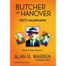 Butcher of Hanover: Fritz Haarmann