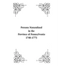 Persons Naturalized in the Province of Pennsylvania, 1740-1773