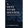 A Dent To My Identity: Experience The Lone Battle Of Arjun