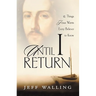 Until I Return