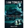 I Am Tonus 0: Part humor, part terror, and part intrigue wrapped in a blanket of nostalgia