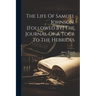 The Life Of Samuel Johnson. [followed By] The Journal Of A Tour To The Hebrides