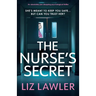 The Nurse's Secret: An absolutely jaw-dropping psychological thriller