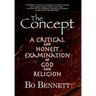 The Concept: A Critical and Honest Examination of God and Religion