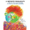 A Definite Probability: A Tale of a Boy Named Probably Who Discovers Himself Undoubtably