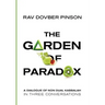 The Garden of Paradox: The Essence of Non Dual Kabbalah in three conversations