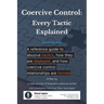 Coercive Control - Every Tactic Explained: A reference guide to abusive tactics, how they are deployed, and how coercive control relationships are for