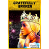 Gratefully Broken
