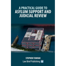 A Practical Guide to Asylum Support and Judicial Review
