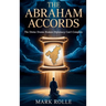 The Abraham Accords: The Divine Drama Human Diplomacy Can't Complete