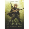 Frozen Origins: (Path of the Ranger Book 11)