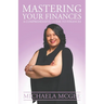 Mastering Your Finances: A Comprehensive Guide to Finances