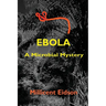 Ebola: A Microbial Mystery