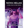 Nova Hellas: Stories from Future Greece
