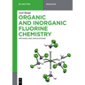 Organic and Inorganic Fluorine Chemistry: Methods and Applications