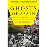 Ghosts of Spain: Travels Through Spain and Its Silent Past