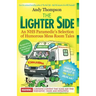 The Lighter Side. An NHS Paramedic's Selection of Humorous Mess Room Tales